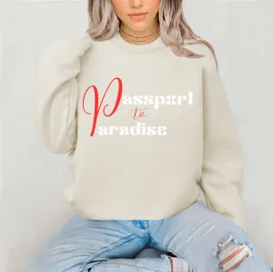 Passport To Paradise Sweatshirt For Women Vacation Sweatshirt, Girls Trip Travel Sweatshirt, Cruise Shirt Travel Gifts For Her, Graphic Tee