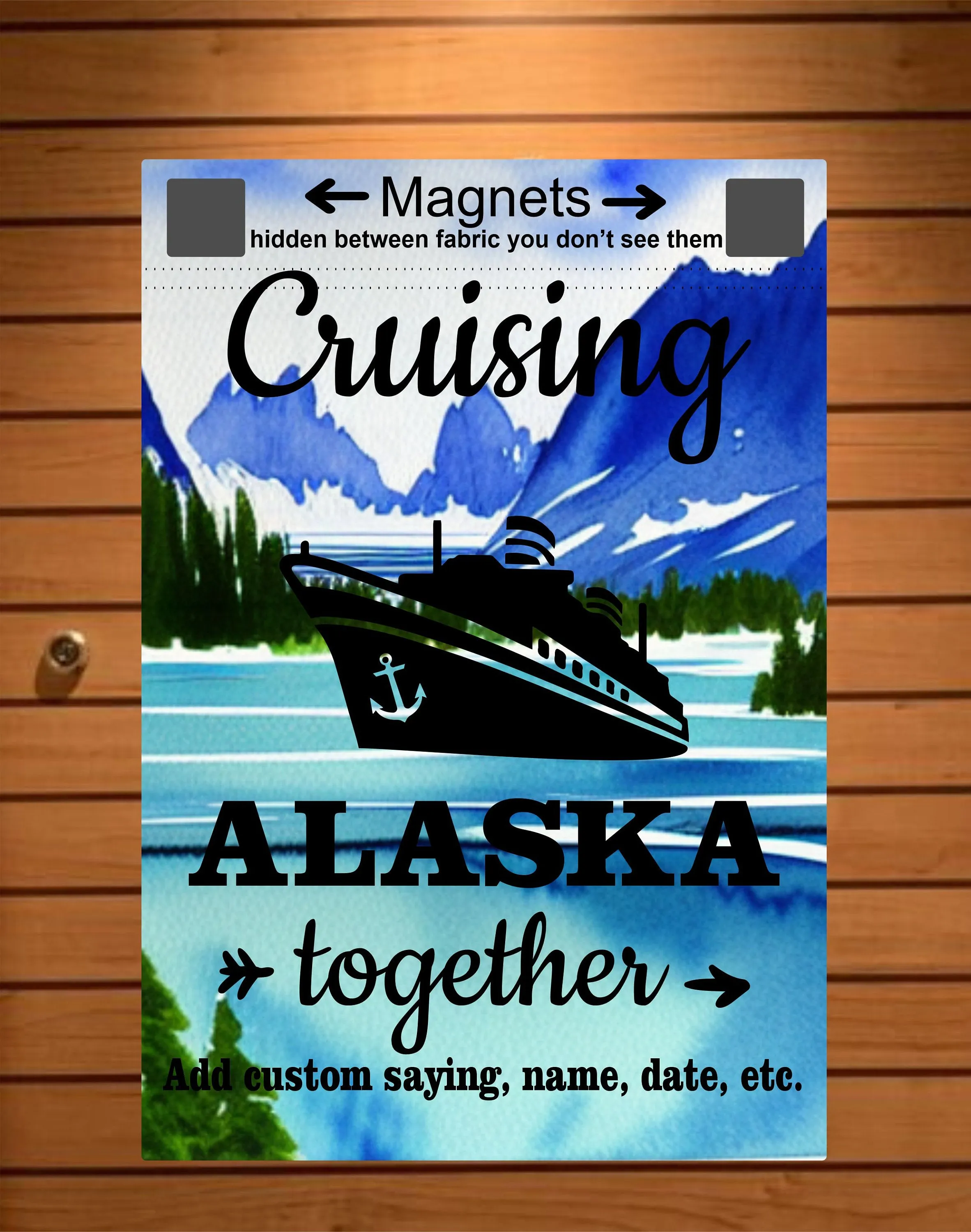 Personalized Custom Cruising Alaska Magnetic Cruise Door Sign Banner, Ship Door Decoration for Stateroom, Vacation, Holiday, Flag Magnet