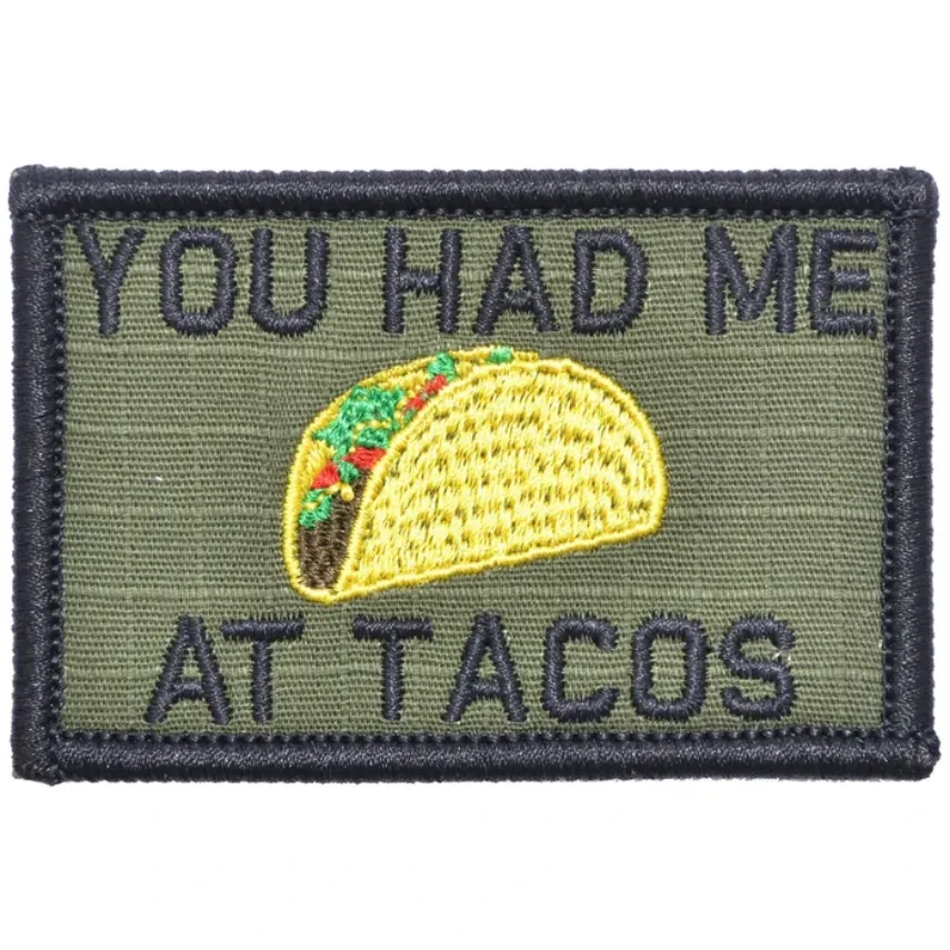 You Had Me At Tacos 2"x3" Morale Patch