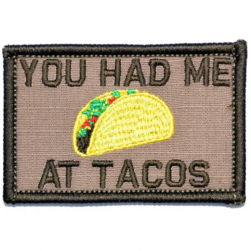 You Had Me At Tacos 2"x3" Morale Patch